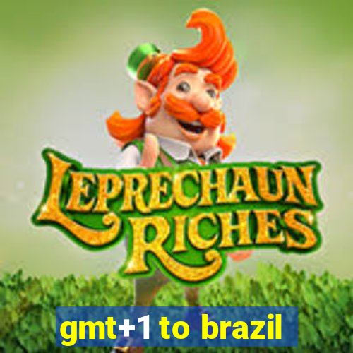 gmt+1 to brazil